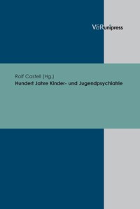 Hundert Jahre Kinder- und Jugendpsychiatrie -  - E-Book