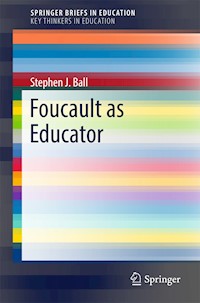 Foucault as Educator - Stephen J. Ball - E-Book
