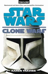 Star Wars. Clone Wars 1. Clone Wars - Karen Traviss - E-Book