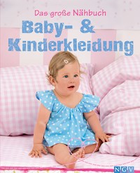 Das große Nähbuch - Baby - & Kinderkleidung - Heidi Grund-Thorpe - E-Book