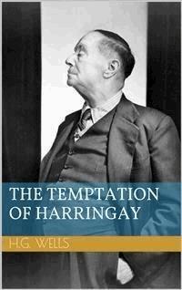 The Temptation of Harringay - Herbert George Wells - E-Book