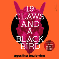 Nineteen Claws and a Black Bird - Agustina Bazterrica - Hörbuch