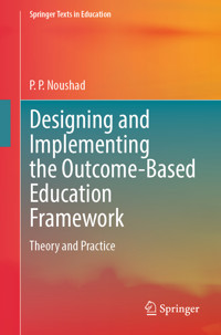 Designing and Implementing the Outcome-Based Education Framework - P. P. Noushad - E-Book