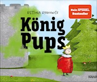König Pups - Bettina Rakowitz - E-Book