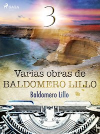 Varias obras de Baldomero Lillo III - Baldomero Lillo - E-Book