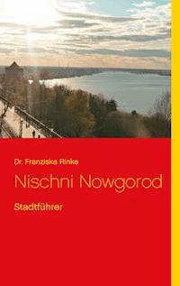Nischni Nowgorod - Franziska Rinke - E-Book