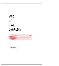 Was ist los, Charlie? - T.S Erikson - E-Book