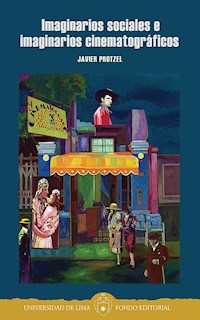 Imaginarios sociales e imaginarios cinematográficos - Javier Protzel - kostenlos E-Book