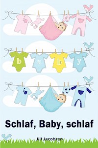 Schlaf, Baby, schlaf - Jill Jacobsen - E-Book