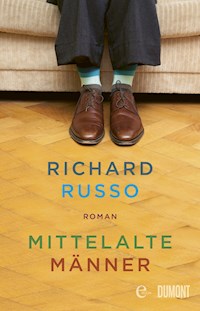 Mittelalte Männer - Richard Russo - E-Book