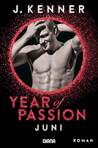 Year of Passion. Juni - J. Kenner - E-Book