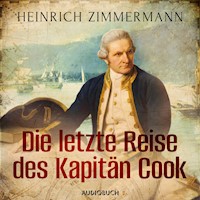 Die letzte Reise des Kapitän Cook - Heinrich Zimmermann - Hörbuch