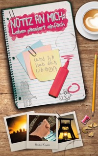Notiz an mich: Leben passiert einfach - Melanie Koppius - E-Book