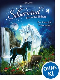 Silberwind, das weiße Einhorn (Band 8) - Der Schatz im Einhornwald - Sandra Grimm - E-Book