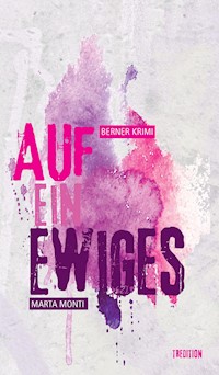 Auf ein Ewiges - Marta Monti - E-Book