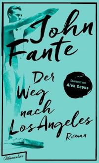 Der Weg nach Los Angeles - John Fante - E-Book