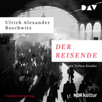 Der Reisende (Ungekürzt) - Ulrich Alexander Boschwitz - Hörbuch