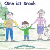 Oma ist krank - Marlene Hauptmann - E-Book