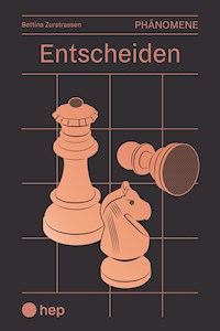Entscheiden (E-Book) - Bettina Zurstrassen - E-Book