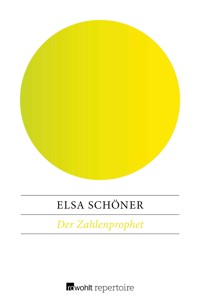 Der Zahlenprophet - Elsa Schöner - E-Book