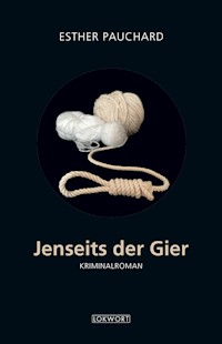 Jenseits der Gier - Esther Pauchard - E-Book