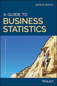 A Guide to Business Statistics - David M. McEvoy - E-Book