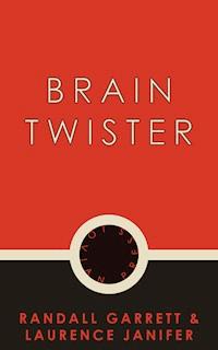 Brain Twister - Randall Garrett - E-Book