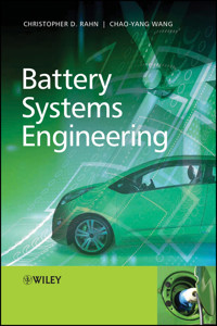 Battery Systems Engineering - Christopher D. Rahn - E-Book