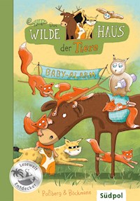 Das Wilde Haus der Tiere – Baby-Alarm - Andrea Poßberg - E-Book