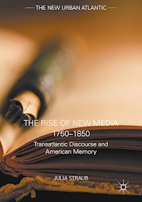 The Rise of New Media 1750–1850 - Julia Straub - E-Book