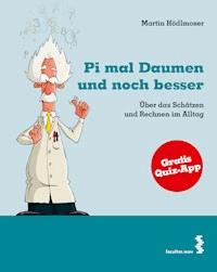 Pi mal Daumen und noch besser - Martin Hödlmoser - E-Book