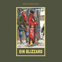 Ein Blizzard - Erzählung aus "Auf fremden Pfaden", Band 23 der Gesammelten Werke - Karl May - Hörbuch