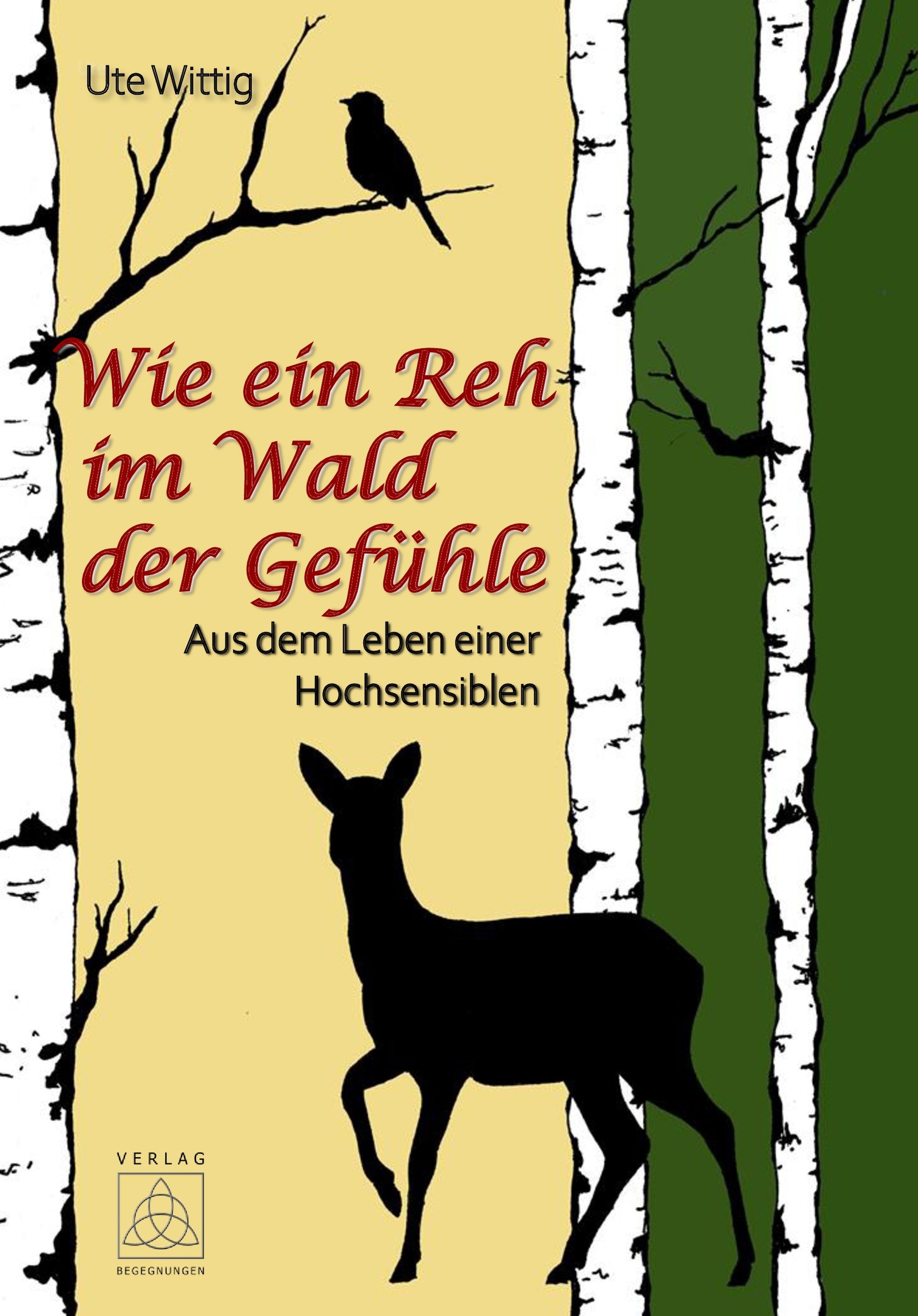 Wie ein Reh im Wald der Gefühle - Ute Wittig - E-Book