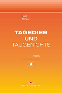Tagedieb und Taugenichts - Hugo Wehner - E-Book