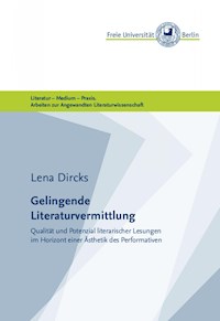 Gelingende Literaturvermittlung - Lena Dircks - E-Book