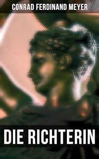 Die Richterin - Conrad Ferdinand Meyer - E-Book