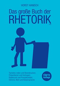 Das große Buch der Rhetorik 2100 - Horst Hanisch - E-Book