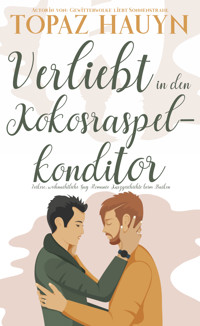 Verliebt in den Kokosraspel-Konditor - Topaz Hauyn - E-Book