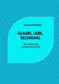 Glaube, Liebe, Rechnung - Malte Leyhausen - E-Book