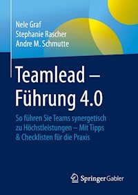 Teamlead – Führung 4.0 - Nele Graf - E-Book