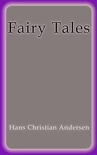 Fairy Tales - Hans Christian Andersen - E-Book