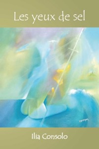 Les yeux de sel - Ilia Consolo - E-Book