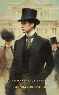 Roundabout Papers - William Makepeace Thackeray - E-Book