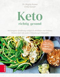 Keto – richtig gesund - Dr. Brigitte Karner - E-Book