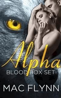 Alpha Blood Box Set: Werewolf Shifter Romance - Mac Flynn - E-Book