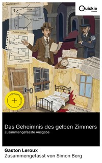 Das Geheimnis des gelben Zimmers (Zusammengefasste Ausgabe) - Gastón Leroux - E-Book