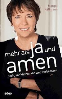 Mehr als Ja und Amen - Margot Käßmann - E-Book