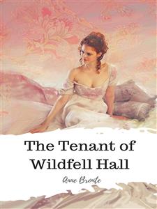 The Tenant of Wildfell Hall - Anne Bronte - E-Book
