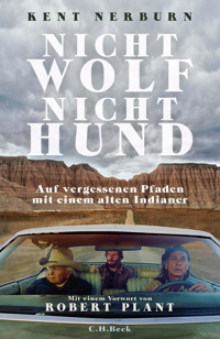Nicht Wolf nicht Hund - Kent Nerburn - E-Book