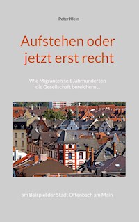 Aufstehen oder jetzt erst recht - Peter Klein - E-Book
